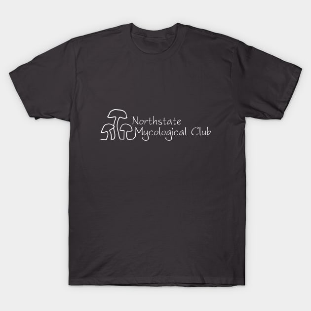 Northstate Mycological Club T-Shirt by upnorthdesigns